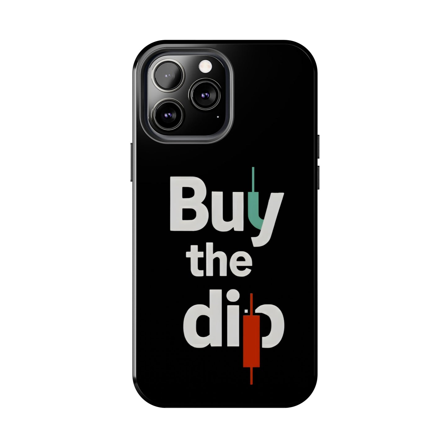 Buy the Dip - Phone Case for dedicated Investors and Traders